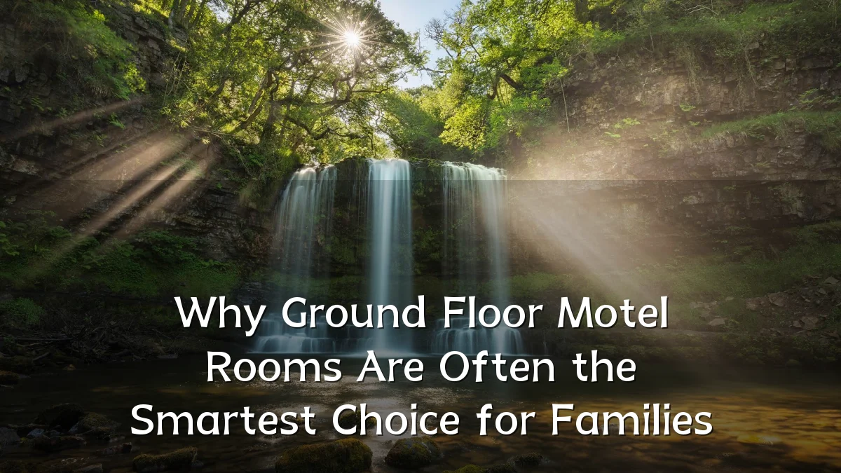 Why Ground Floor Motel Rooms Are Often the Smartest Choice for Families