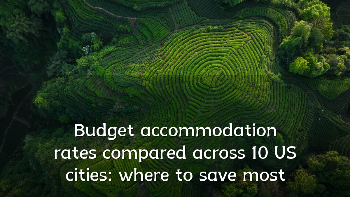 Budget accommodation rates compared across 10 US cities: where to save most