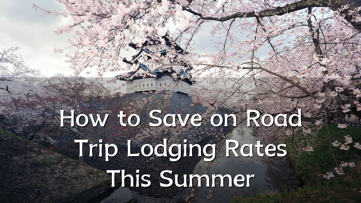 How to Save on Road Trip Lodging Rates This Summer